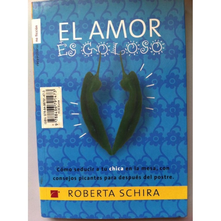 EL AMOR ES GOLOSO. Cómo seducir a tu chico o chica en la mesa, con consejos picantes para después del postre.